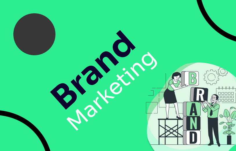 Brand Marketing
                  